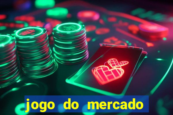 jogo do mercado com dinheiro infinito